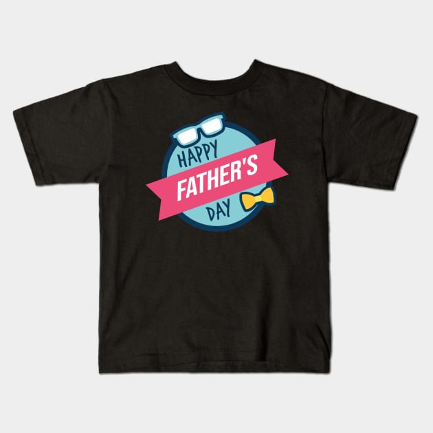 Copy of Copy of Copy of Copy of  happy Father's Day 2022 stickers gift for your beautiful dad Kids T-Shirt by EDSERVICES